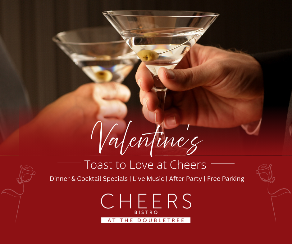 Valentine's Weekend — Cheers Bistro At The DoubleTree
