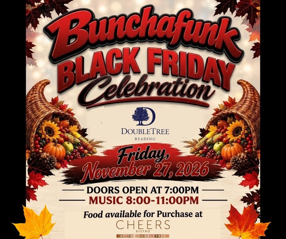 Bunchafunk-Black Friday Celebration DoubleTree Reading